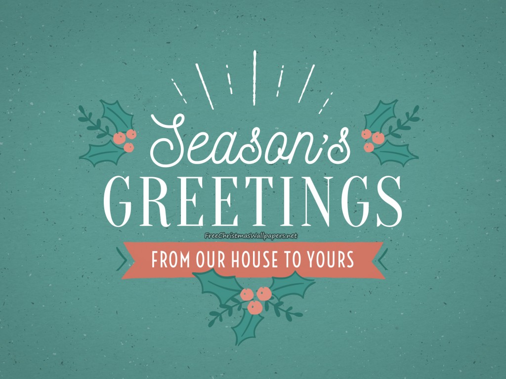 Season Greetings From Our House to Yours