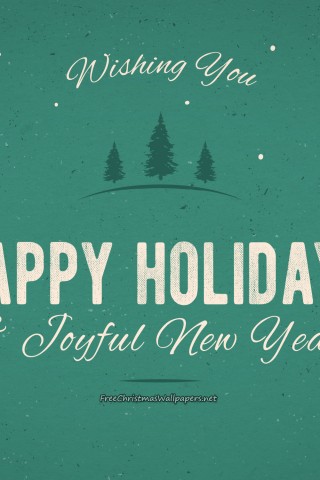 Wishing You Happy Holidays and Joyful Year